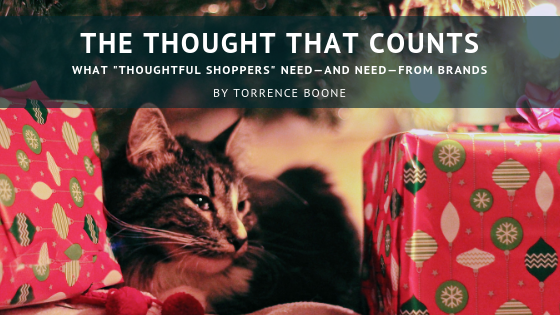 The Thought that Counts: What “Thoughtful Shoppers” Want—and Need—from Brands