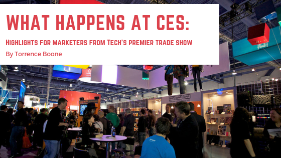 What Happens at CES: Highlights for Marketers from Tech’s Premier Trade Show