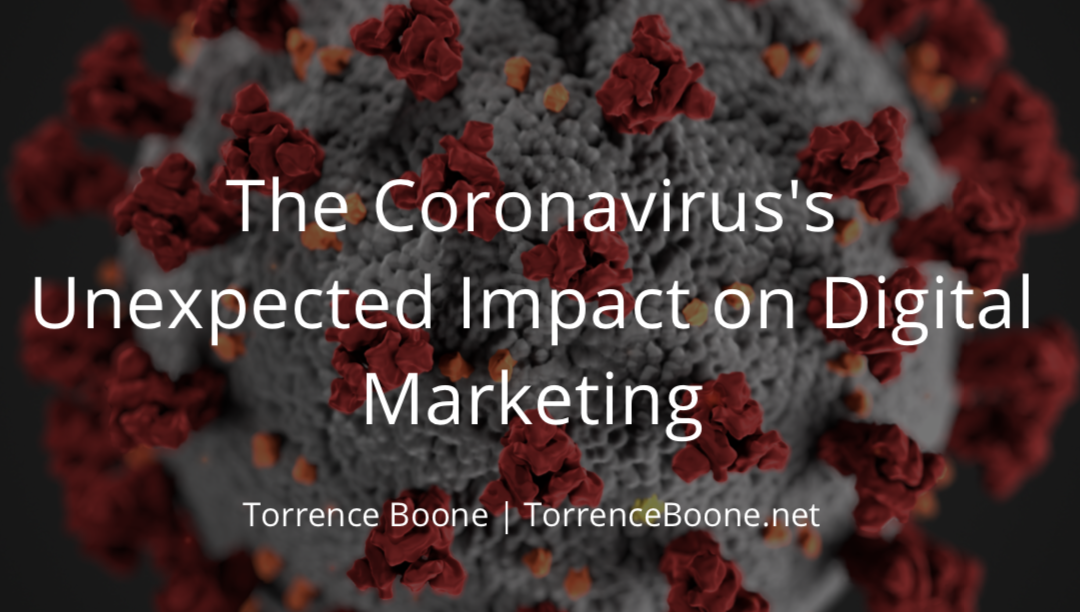 The Coronavirus’s Unexpected Impact on Digital Marketing