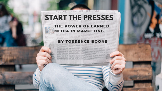 Start The Presses The Power Of Earned Media In Marketing