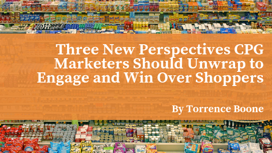 Three New Perspectives CPG Marketers Should Unwrap to Engage and Win Over Shoppers